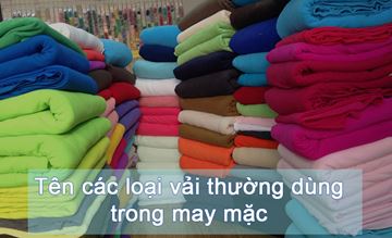 Tên các loại vải thường dùng trong may mặc trên thị trường 