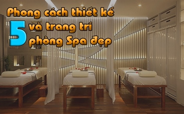5 mẫu thiết kế và trang trí phòng Spa đẹp l XU HƯỚNG 2020